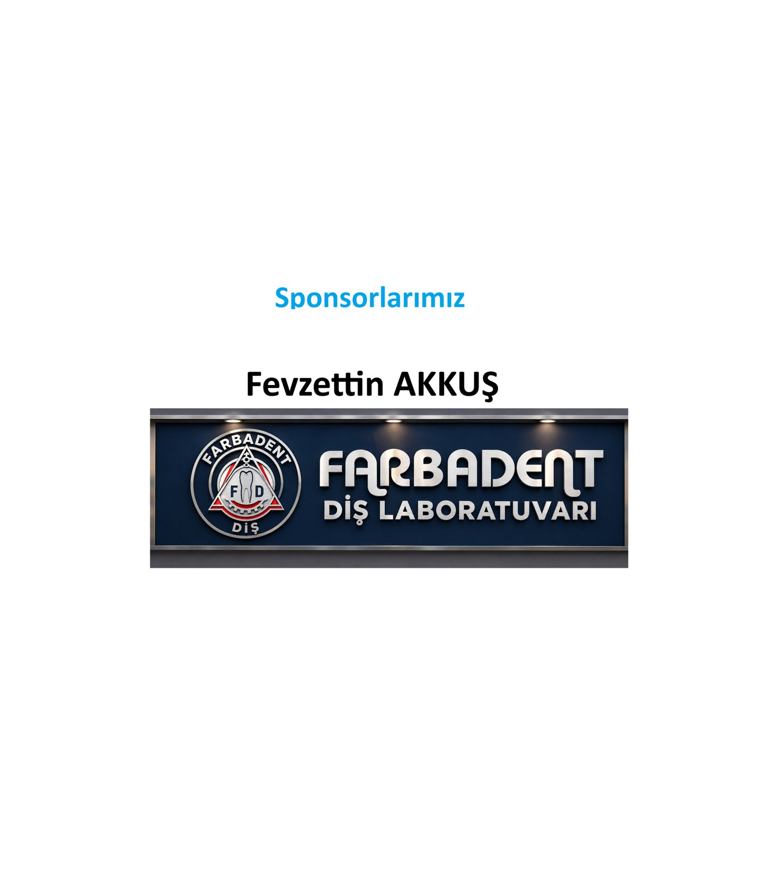 Özel Farbadent Laboratuvarı Sponsorumuz Oldu.